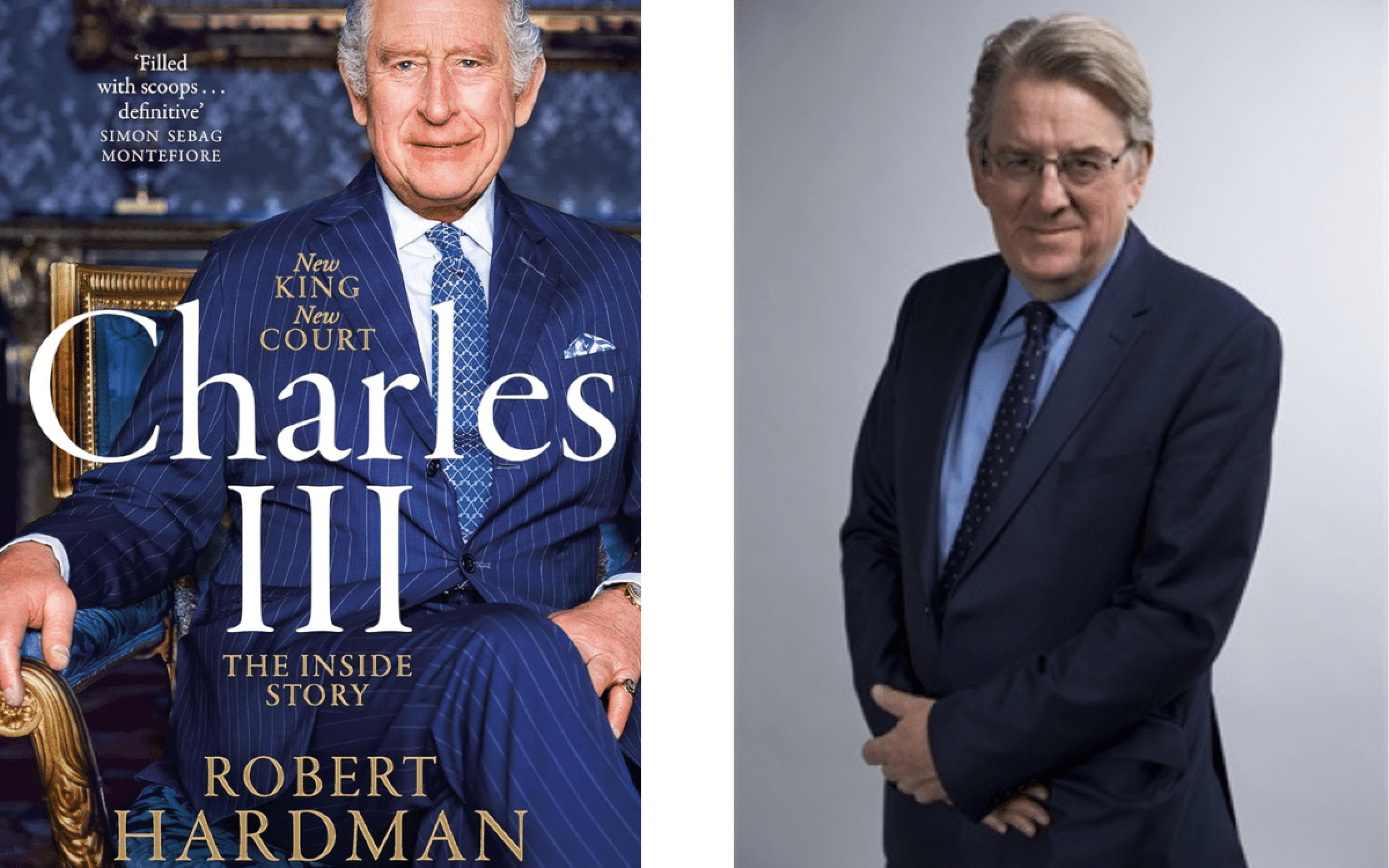 Robert Hardman and his new book, Charles III: New King. New Court. The Inside Story. (via Pan Macmillan)